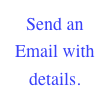 Send an Email with details.